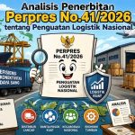 Analisis Penerbitan Perpres No.41/2026 tentang Penguatan Logistik Nasional