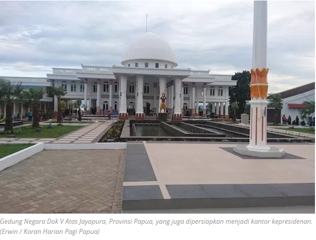 Rumah Baru Presiden di Tanah Papua